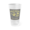 After the Gold Rush Frosted Pint Glass 16oz